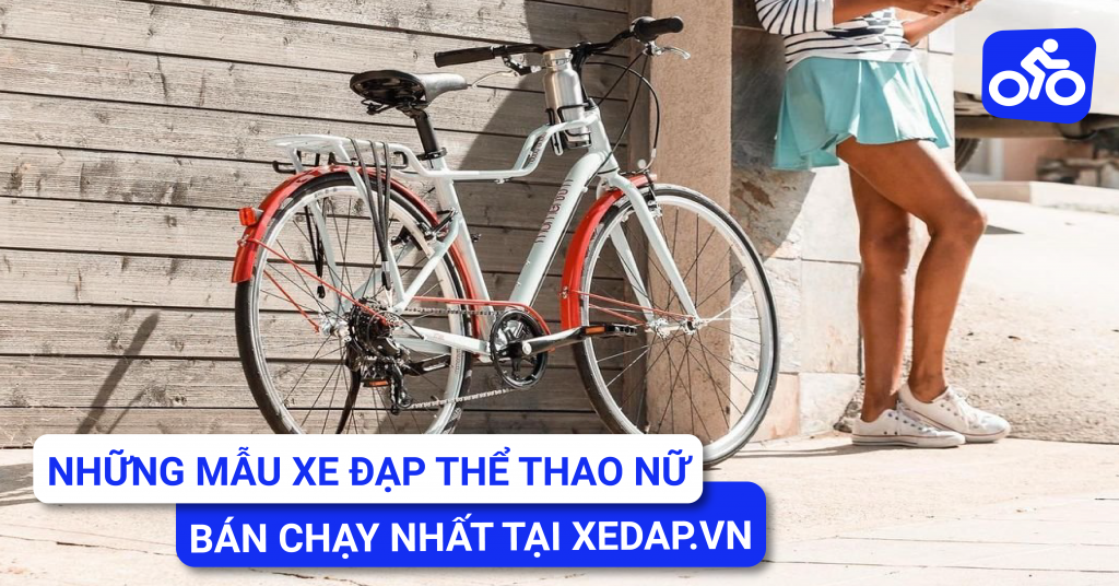 ĐÂU LÀ NHỮNG MẪU XE ĐẠP NỮ THỂ THAO BÁN CHẠY NHẤT TẠI XEDAP.VN